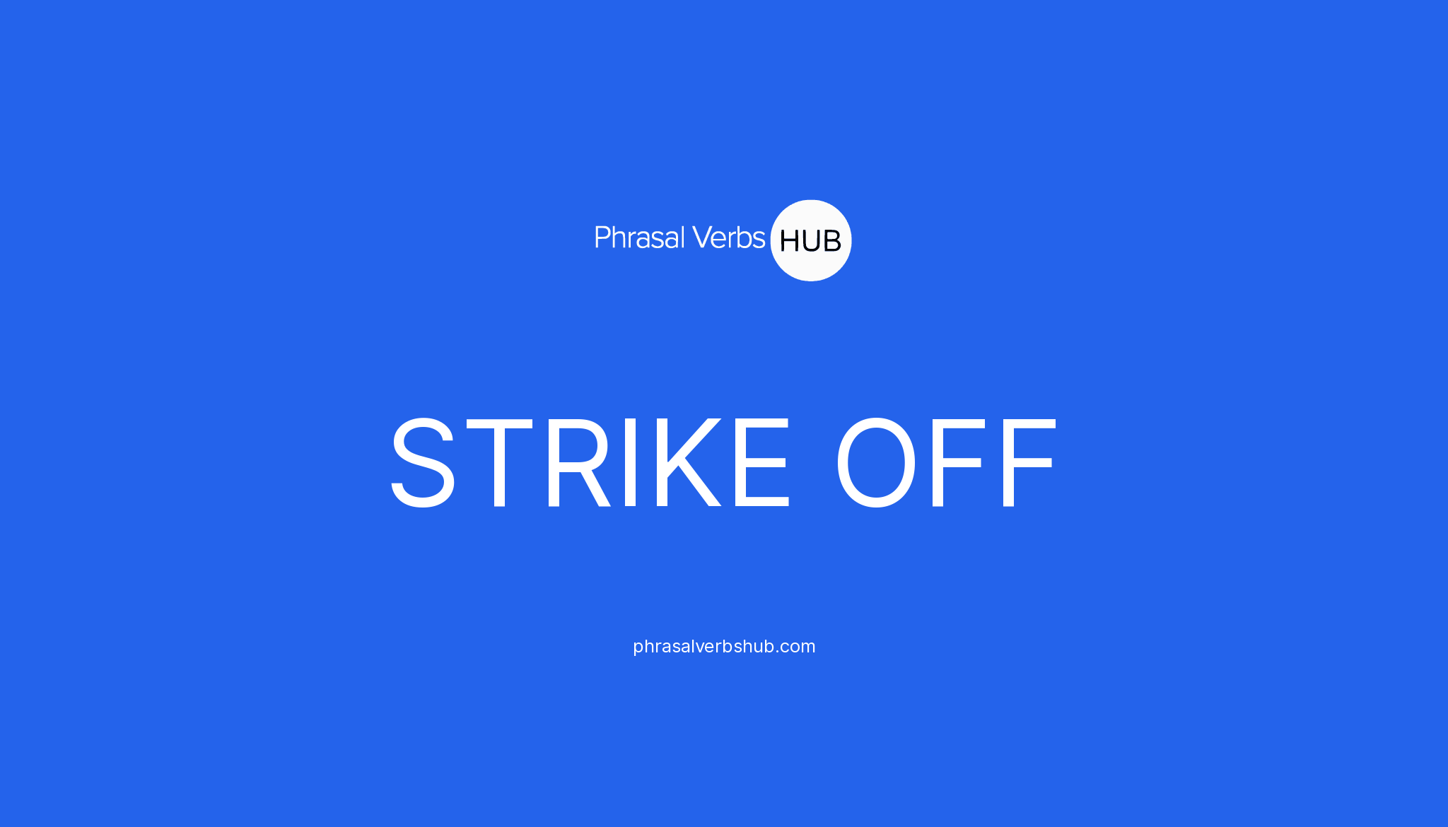 strike-off-phrasal-verb-meaning-examples